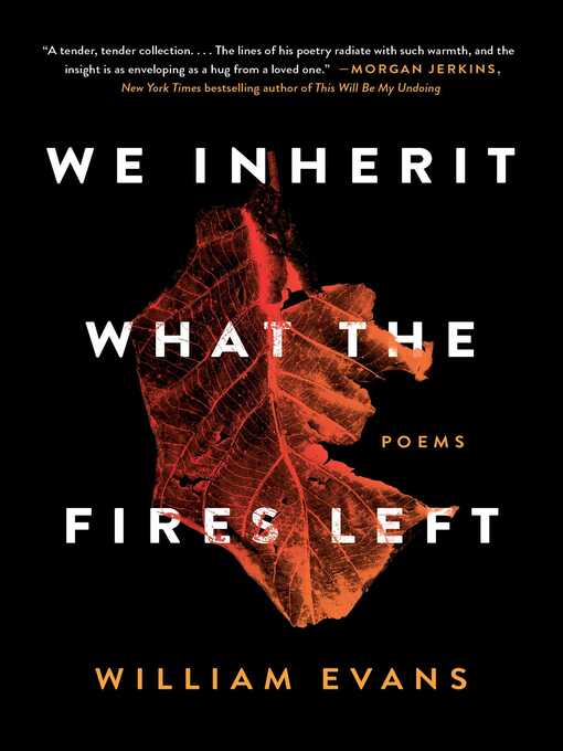 Title details for We Inherit What the Fires Left by William Evans - Available